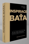 Kniha - Inspirace Baťa - Jak být silnější a šťastnější podle životních zásad Tomáše Bati