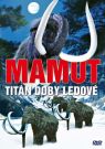 DVD Film - Mamut - Titán doby ledové